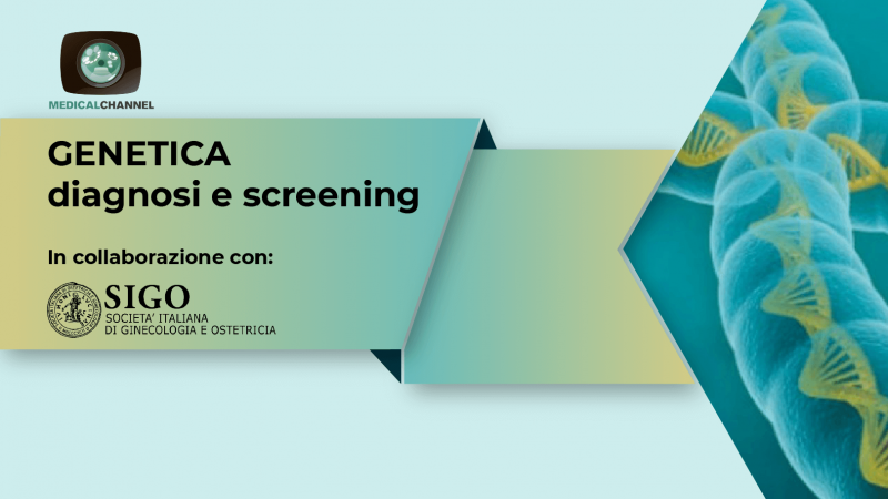 Genetica: diagnosi e screening